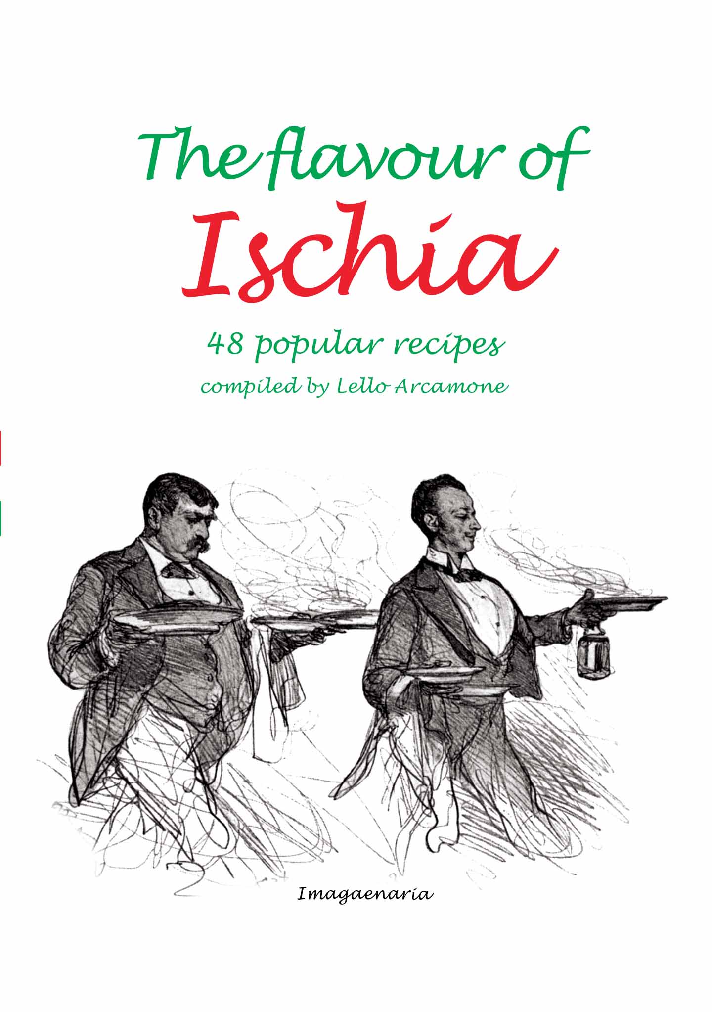 The flavour of Ischia. 48 popular recipes